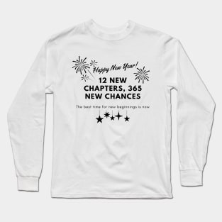 Happy New Year, the best time for new beginnings Long Sleeve T-Shirt